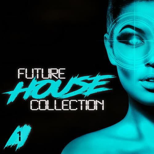 Future House Collection, Vol. 1