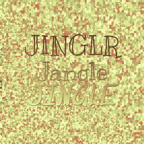 Jinglr Jangle Jingle