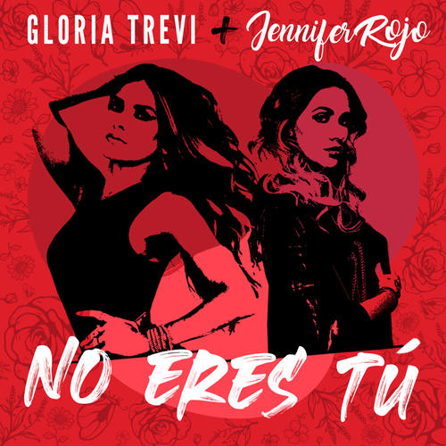 NO ERES TÚ (feat. Gloria Trevi) [Explicit]