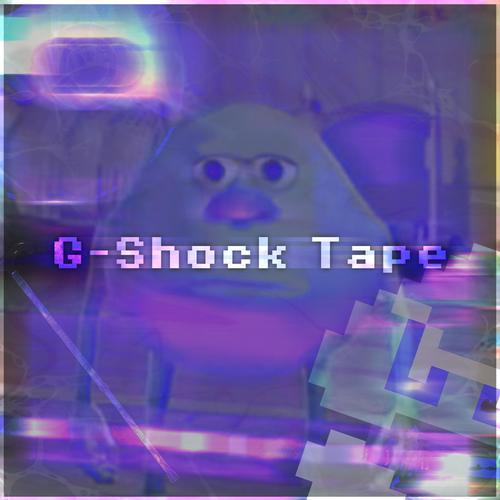 G-Shock Tape (Explicit)