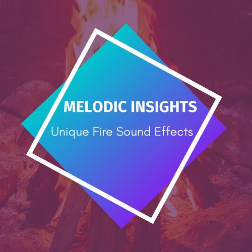 Melodic Insights - Unique Fire Sound Effects