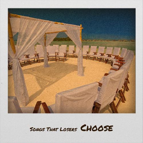 Songs That Losers Choose