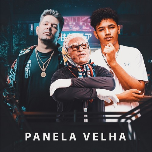 Panela Velha (Explicit)