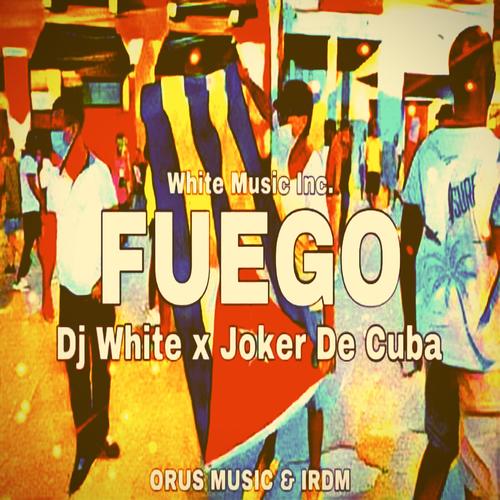 Fuego (feat. Joker de Cuba) [Explicit]