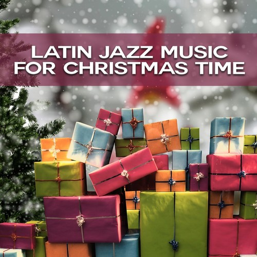 Latin Jazz Music for Christmas Time