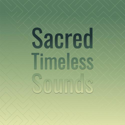 Sacred Timeless Sounds