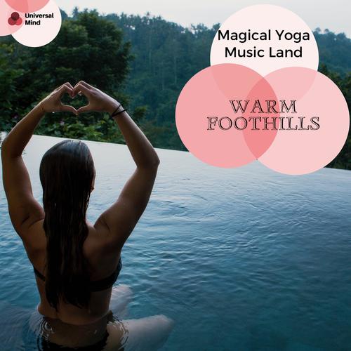 Warm Foothills - Magical Yoga Music Land