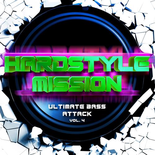 Hardstyle Mission, Vol. 4: Ultimate Bass Attack (Explicit)