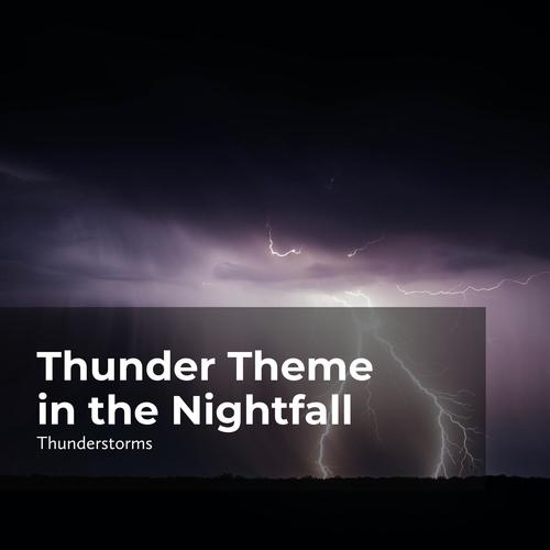 Thunder Theme in the Nightfall