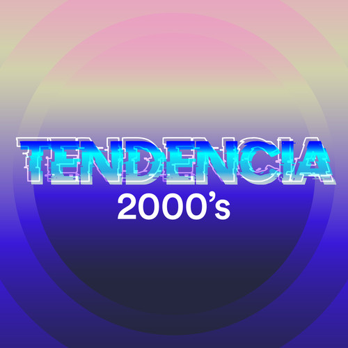 Tendencia 2000´s (Explicit)