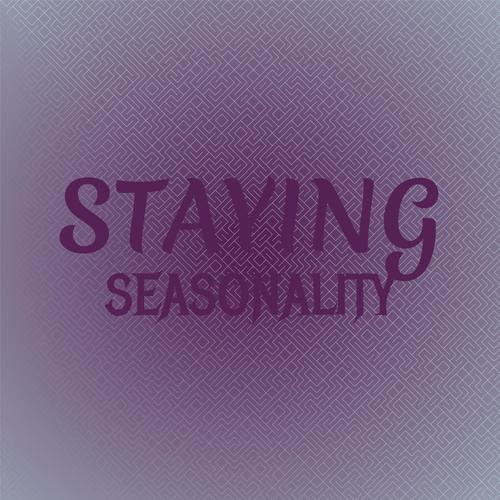 Staying Seasonality