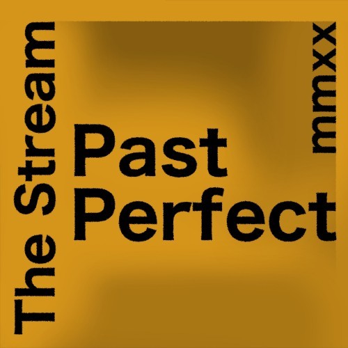 Past Perfect (Mmxx Edition)