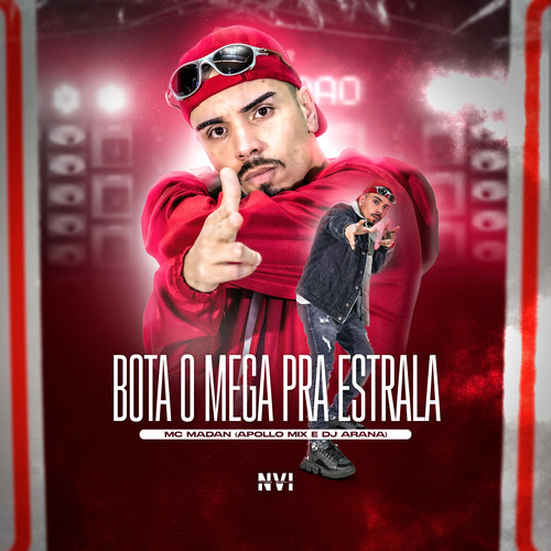 Bota o Mega pra Estrala (Explicit)