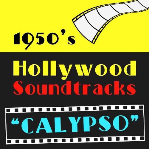 1950s Hollywood Soundtracks - Calypso