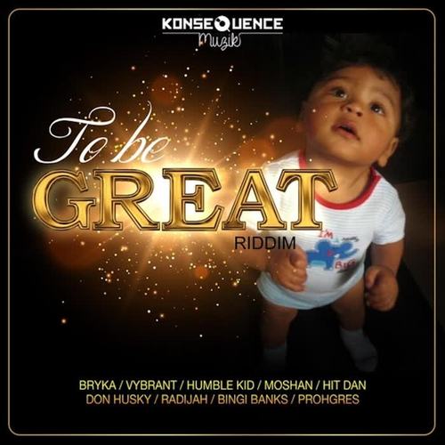 To Be Great Riddim