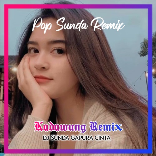 DJ SUNDA GAPURA CINTA