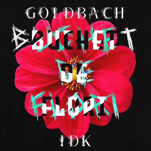 Flori (feat. idk & goldbach) [Explicit]