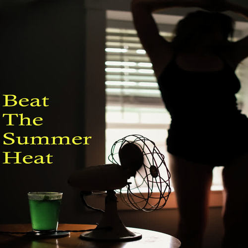 Beat the Summer Heat (Explicit)