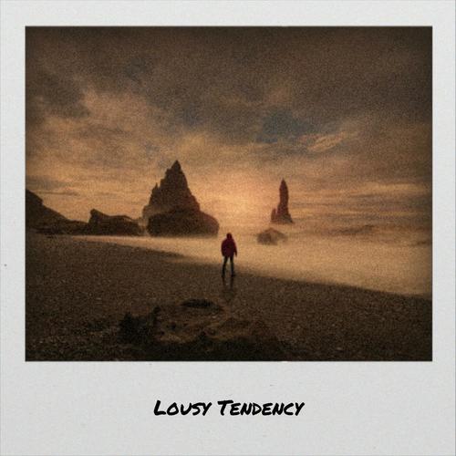 Lousy Tendency