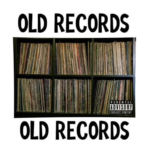 Old Records (Explicit)