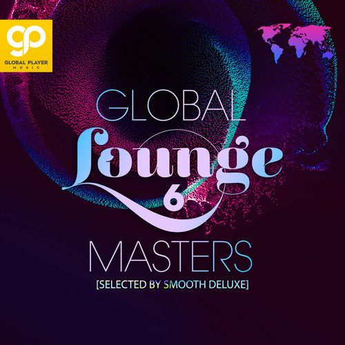 Global Lounge Masters, Vol. 6