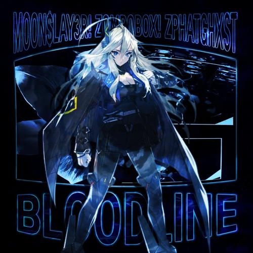 BLOODLINE (feat. Zombobox! & zphatGhxst) [Explicit]