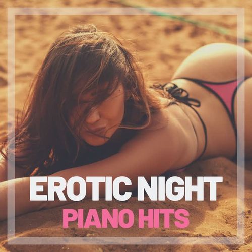 Erotic Night Piano Hits