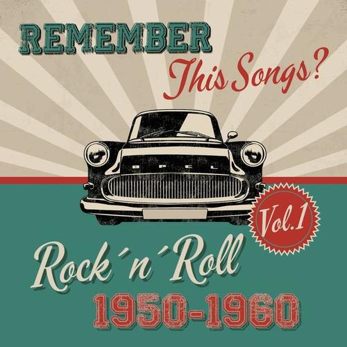 Remember this Songs? - Rock´n´Roll of 1950-1960, Vol.1