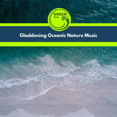 Gladdening Oceanic Nature Music