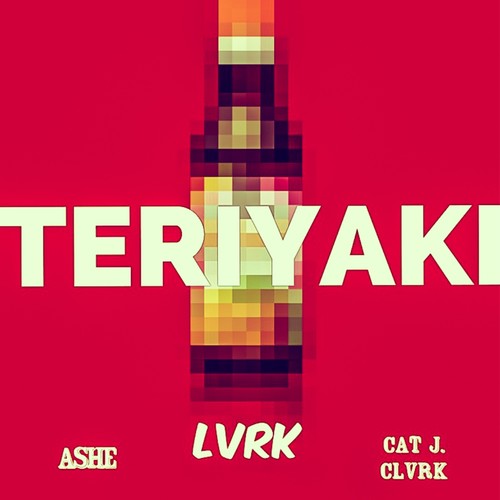 Teriyaki (feat. Ashe & Cat J. Clark) - Single [Explicit]