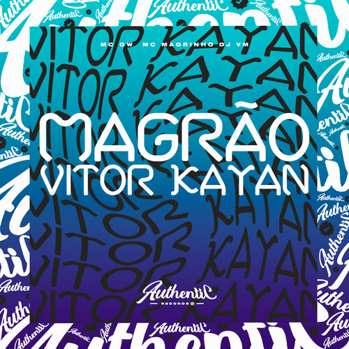 Magrão Vitor Kayan (Explicit)