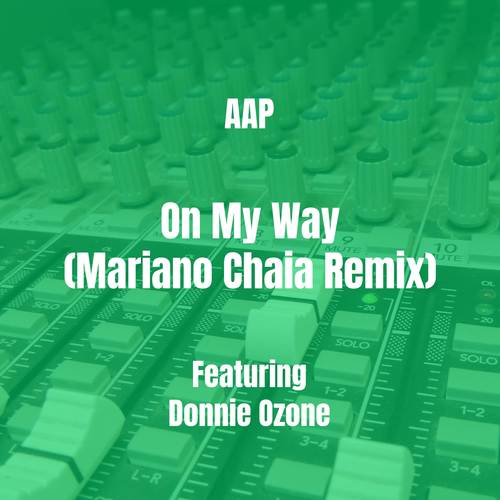 On My Way (Mariano Chaia Remix) [Explicit]