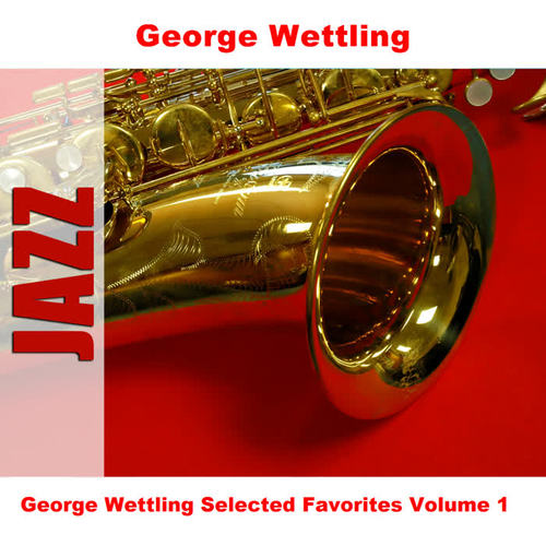 George Wettling Selected Favorites Volume 1