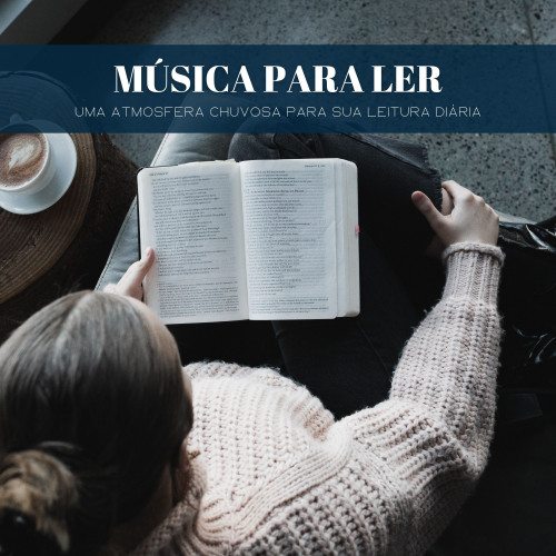 Música Para Ler: Uma Atmosfera Chuvosa Para Sua Leitura Diária