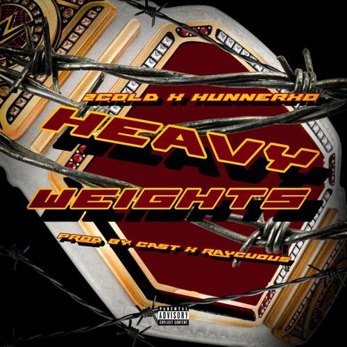 HEAVYWEIGHTS (Explicit)