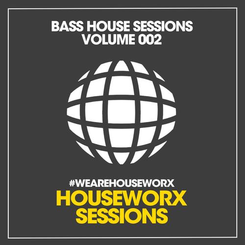 Bass House Sessions (Volume 002)