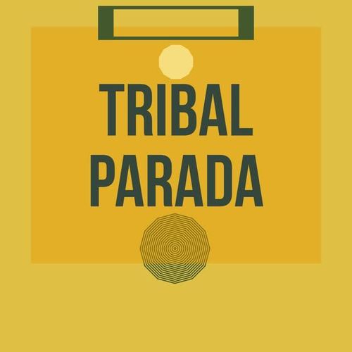 Tribal Parada