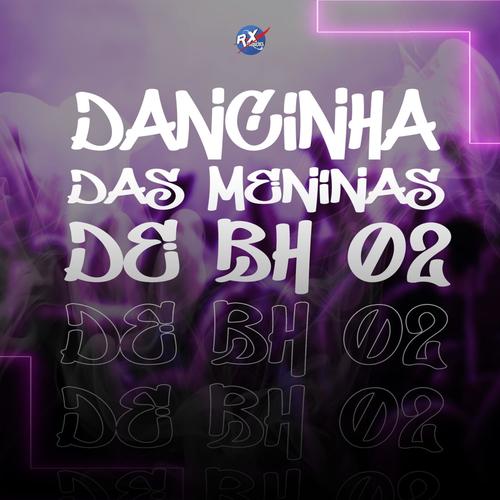 DANCINHA DAS MENINA DE BH 02 (feat. Dj Leozim 22 & Dj Vr Silva) [Explicit]