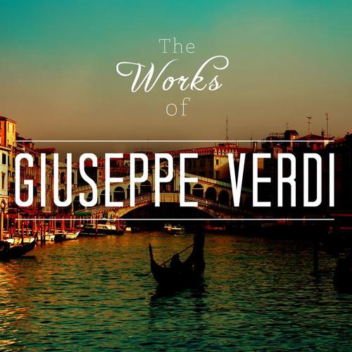 The Works of Giuseppe Verdi
