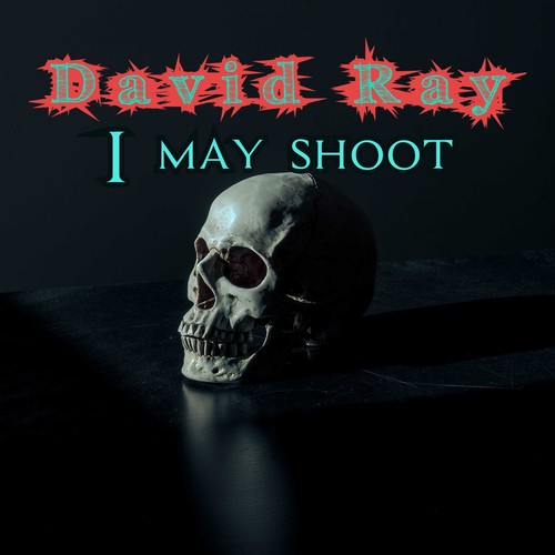 I May Shoot (Explicit)