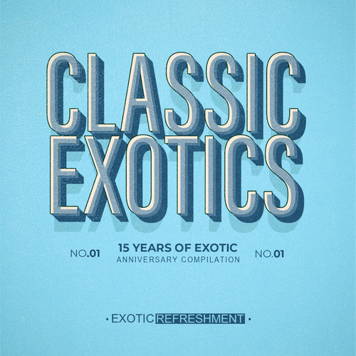 Classic Exotics - 15 Years Of Exotic, Pt. 1