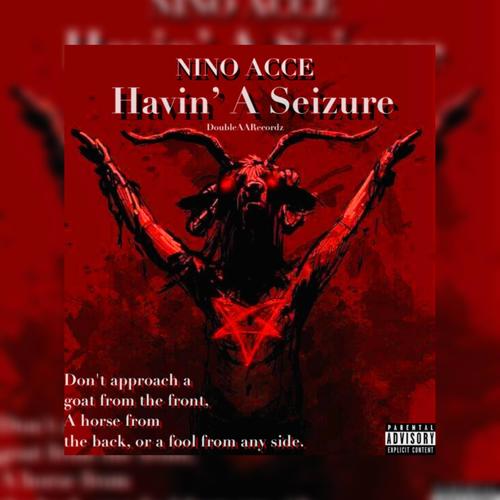 Havin' A Seizure (Explicit)