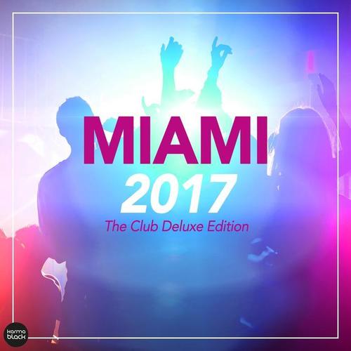 Miami 2017 - The Club Deluxe Edition