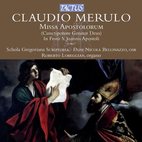 MERULO, C.: Missae Apostolorum (Schola Gregoriana Scriptoria, Loreggian, Bellinazzo)