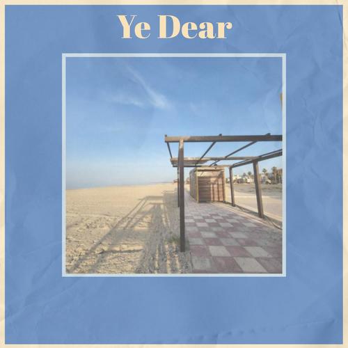 Ye Dear