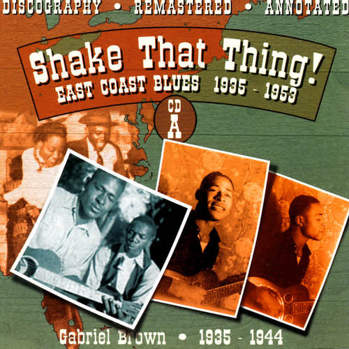 Shake That Thing!: East Coast Blues 1935-1953, CD A