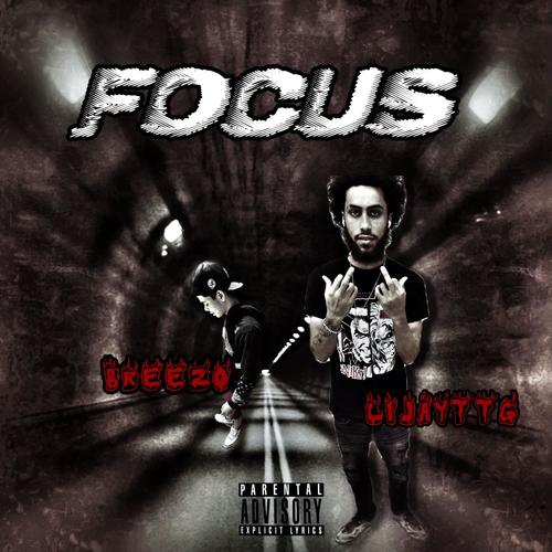 Focus (feat. Breezo3x) [Explicit]