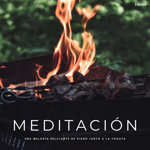 Meditación: Una Melodía Relajante De Piano Junto A La Fogata - 1 Hora