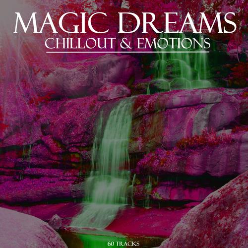 Magic Dreams: Chillout & Emotions