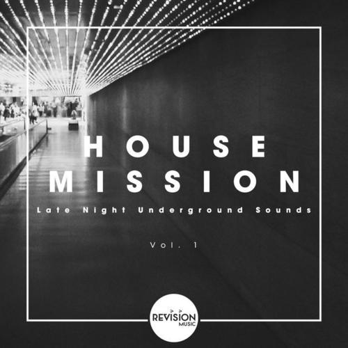 House Mission - Late Night Underground Sounds, Vol. 1